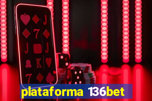 plataforma 136bet